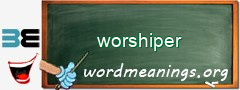 WordMeaning blackboard for worshiper